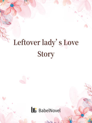 Leftover lady’s Love Story